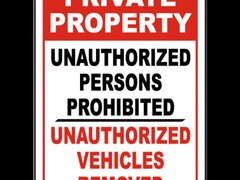 Private Property Unauthorized Persons Prohibited Unauthorized Vehicles Removed