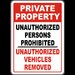 Private Property Unauthorized Persons Prohibited Unauthorized Vehicles Removed